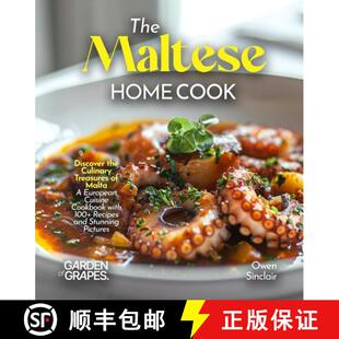 【3-4周达】The Maltese Home Cook: Discover the Culinary Treasures of Malta - A Mediterranean Cookbook... [9798330403462]