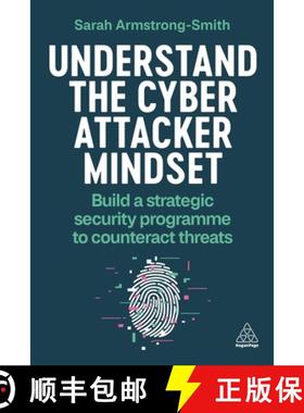 【3-4周达】Understand the Cyber Attacker Mindset: Build a Strategic Security Programme to Counteract ... [9781398614284]