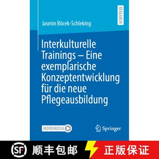 【3-4周达】Interkulturelle Trainings - Eine exemplarische Konzeptentwicklung für die neue Pflegeausb... [9783658404185]