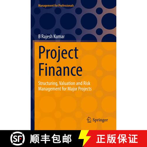 【3-4周达】Project Finance : Structuring, Valuation and Risk Management for Major Projects [9783030967277]