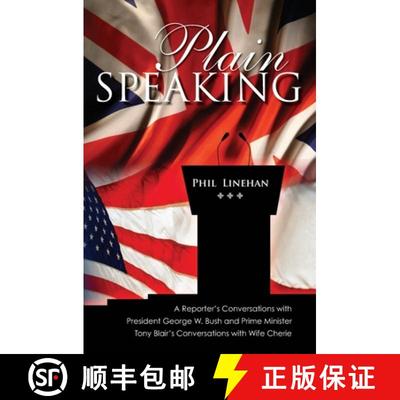 【3-4周达】Plain Speaking: A Reporter's Conversations with President George W. Bush and Prime Ministe... [9781419691775]