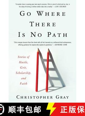 【3-4周达】Go Where There Is No Path: Stories of Hustle, Grit, Scholarship, and Faith [9780062992109]
