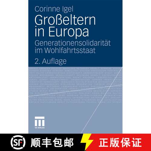 【3-4周达】Grosseltern in Europa: Generationensolidaritat Im Wohlfahrtsstaat (2. Aufl. 2012) [9783531185996]