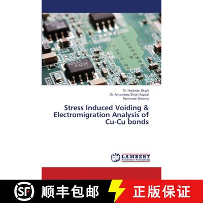 预订 Stress Induced Voiding & Electromigration Analysis of Cu-Cu bonds [9786139858248]