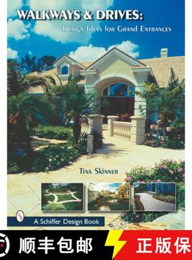 【3-4周达】Walkways and Drives : Design Ideas for Making Grand Entrances: Design Ideas for Making Gra... [9780764313608]