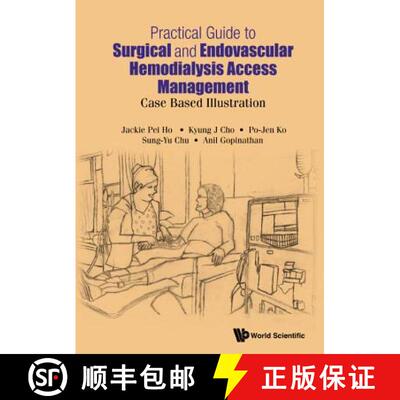 【3-4周达】精装 Practical Guide to Surgical and Endovascular Hemodialysis Access Management : Case Ba... [9789814675345]