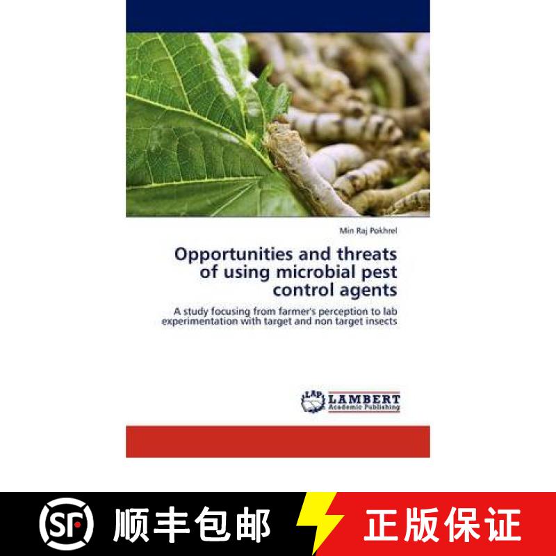 预订 Opportunities and threats of using microbial pest control agents [9783844391596]