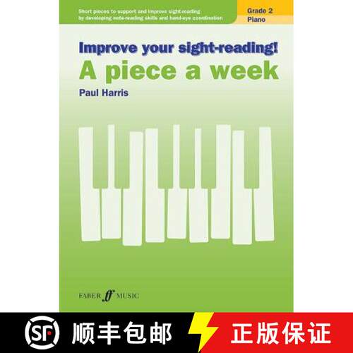 【3-4周达】Improve Your Sight-Reading! Piano -- A Piece a Week, Grade 2: Short Pieces to Support and ... [9780571539383]