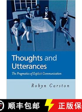 【3-4周达】Thoughts And Utterances - The Pragmatics Of Explicit Communication [Wiley哲学] [9780631214885]