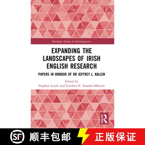 【3-4周达】Expanding the Landscapes of Irish English Research: Papers in Honour of Dr Jeffrey L. Kallen [9781032109671]
