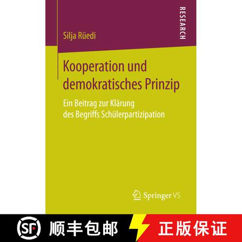 【3-4周达】Kooperation und demokratisches Prinzip : Ein Beitrag zur Klärung des Begriffs Schülerpar... [9783658163747]