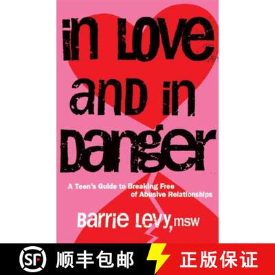 【3-4周达】In Love and in Danger: A Teen's Guide to Breaking Free of Abusive Relationships [9781580051873]