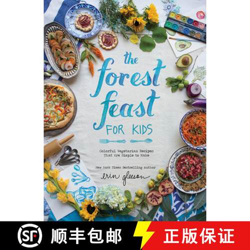 预订 精装 The Forest Feast for Kids: Colorful Vegetarian Recipes That Are Simple to Make [9781419718861]