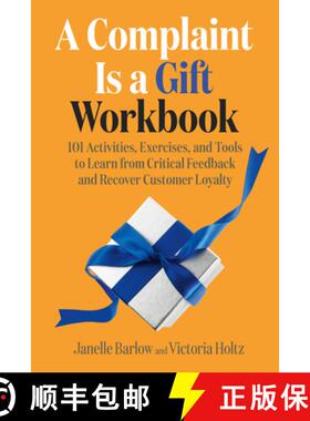 【3-4周达】A Complaint Is a Gift Workbook: 101 Activities, Exercises, and Tools to Learn from Critica... [9781523002979]