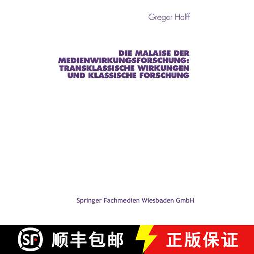 【3-4周达】Die Malaise der Medienwirkungsforschung: Transklassische Wirkungen und klassische Forschung [9783531130811]