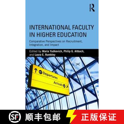 【3-4周达】International Faculty in Higher Education : Comparative Perspectives on Recruitment, Integ... [9781138685178]