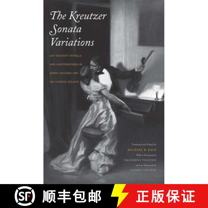 【3-4周达】The Kreutzer Sonata Variations: Lev Tolstoy's Novella and Counterstories by Sofiya Tolstay... [9780300189940]