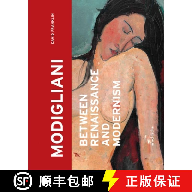 【3-4周达】Modigliani : Between Renaissance and Modernism [9783897906297]