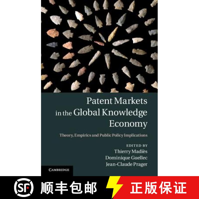 【3-4周达】Patent Markets in the Global Knowledge Economy: Theory, Empirics and Public Policy Implica... [9781107047105]