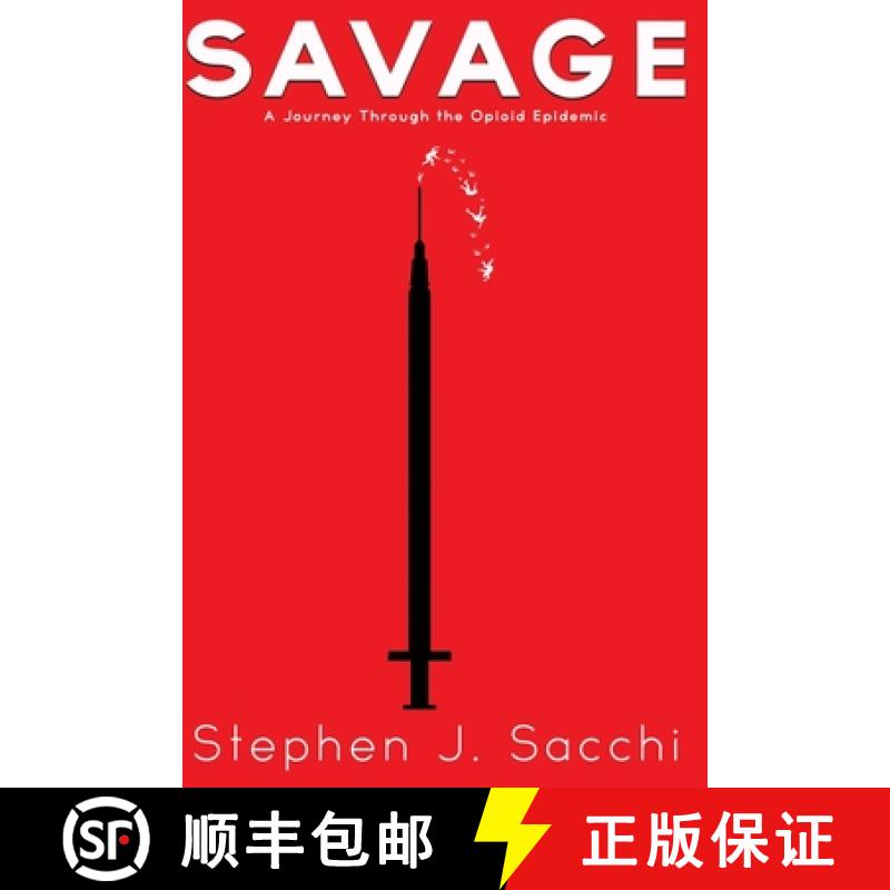 【2-3周达】Savage: A Journey Through the Opioid Epidemic [9781735296487]