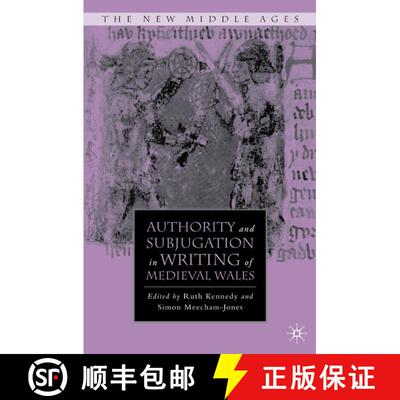 【3-4周达】Authority and Subjugation in Writing of Medieval Wales [9780230602953]