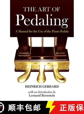 预订 The Art of Pedaling: A Manual for the Use of the Piano Pedals [9780486488271]
