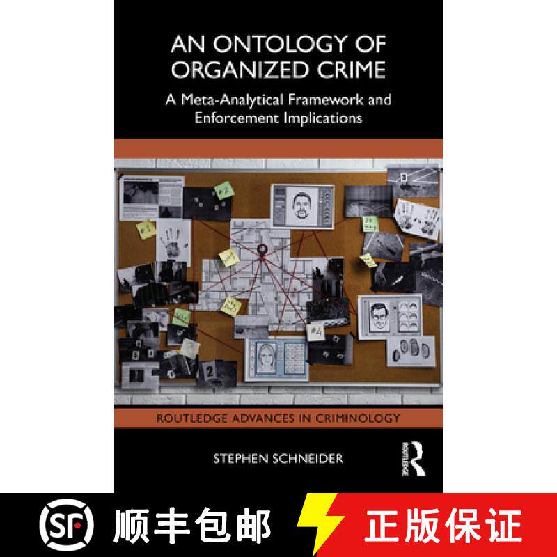 【3-4周达】An Ontology of Organized Crime: A Meta-Analytical Framework and Enforcement Implications [9781032780153]