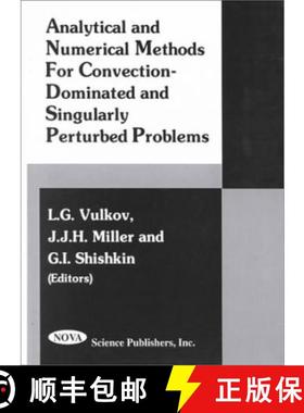 【3-4周达】Analytical and Numerical Methods for Convention-Dominated and Singularly Perturbed Problems [9781560728481]