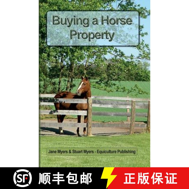 【2-3周达】Buying a Horse Property: Buy the right property, for the right price, in the right place o... [9780994156129]