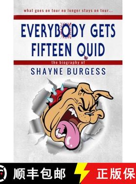 【3-4周达】Everybody Gets Fifteen Quid: The True Story of Darts Champion, Shayne Burgess [9781907954740]
