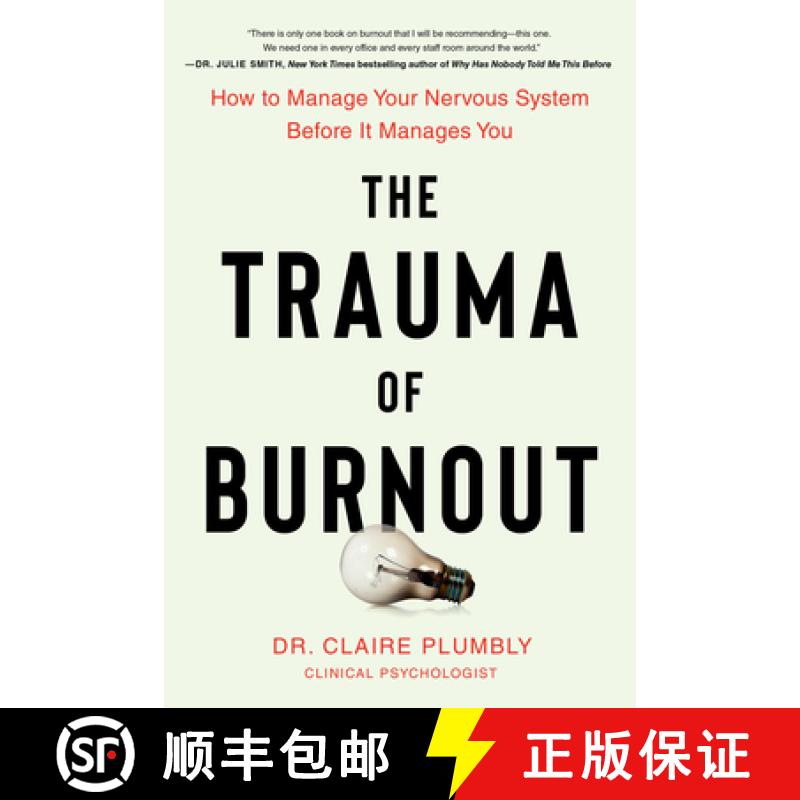 【3-4周达】The Trauma of Burnout: How to Manage Your Nervous System Before It Manages You [9780306836312]