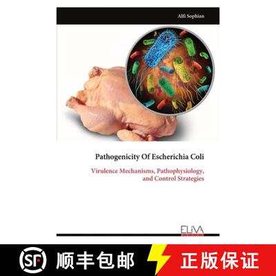 【3-4周达】Pathogenicity Of Escherichia Coli: Virulence Mechanisms, Pathophysiology, and Control Stra... [9789999339988]