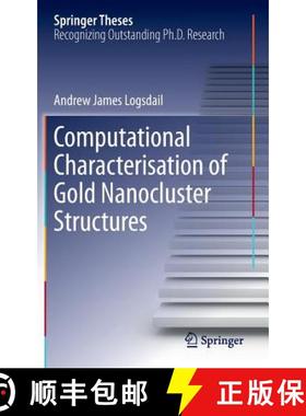 【3-4周达】Computational Characterisation of Gold Nanocluster Structures [9783319014920]