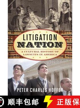【3-4周达】Litigation Nation : A Cultural History of Lawsuits in America [9781538116579]