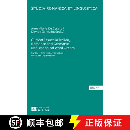 【3-4周达】精装 Current Issues in Italian, Romance and Germanic Non-canonical Word Orders : Syntax - ... [9783631661277]