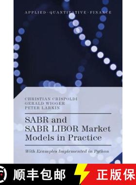 【3-4周达】SABR and SABR LIBOR Market Models in Practice: With Examples Implemented in Python [9781137378637]