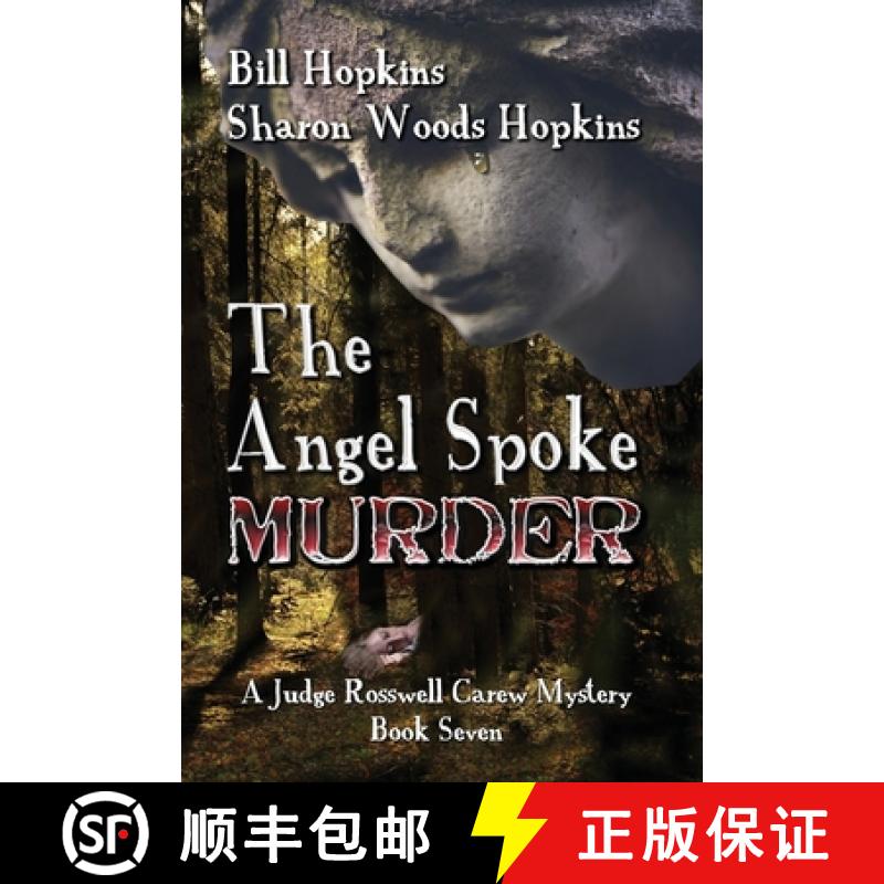 【2-3周达】The Angel Spoke Murder: A Judge Rosswell Carew Mystery - Book Seven [9780997591125]