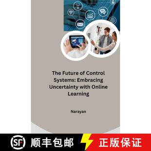【3-4周达】The Future of Control Systems: Embracing Uncertainty with Online Learning [9783384268075]