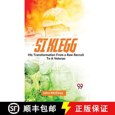 【3-4周达】Si Klegg  His Transformation From a Raw Recruit To A Veteran. [9789358714050]