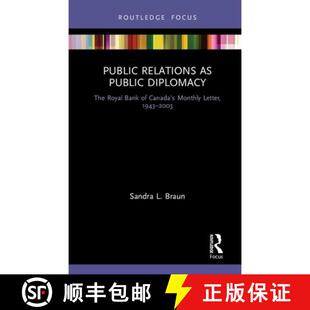 【3-4周达】精装 Public Relations as Public Diplomacy: The Royal Bank of Canada's Monthly Letter, 1943... [9780367339746]