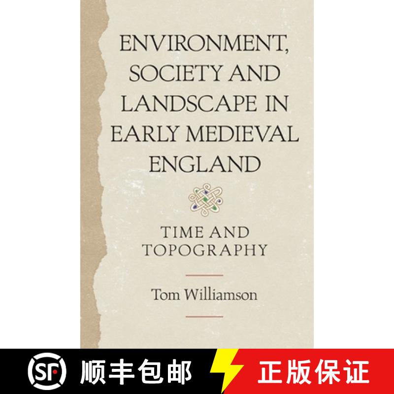 【3-4周达】Environment, Society and Landscape in Early Medi - Time and Topography: Time and Topography [9781783270552]