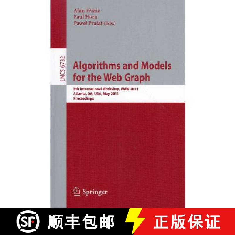 【3-4周达】Algorithms and Models for the Web-Graph: 8th International Workshop, Waw 2011, Atlanta, Ga... [9783642212857]