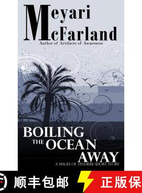 【3-4周达】Boiling The Ocean Away: A Mages of Tindiere Short Story [9781939906595]