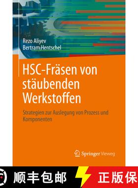 【3-4周达】HSC-Fräsen von stäubenden Werkstoffen: Strategien zur Auslegung von Prozess und Komponen... [9783662636923]