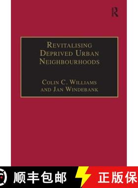 【3-4周达】Revitalising Deprived Urban Neighbourhoods: An Assisted Self-Help Approach [9780754614821]
