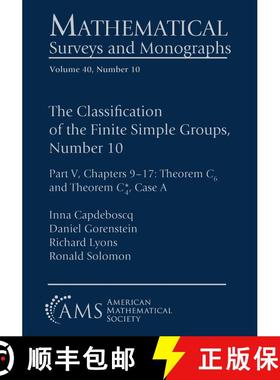 【3-4周达】The Classification of the Finite Simple Groups, Number 10: Part V, Chapters 9–17: Theorem... [9781470475536]