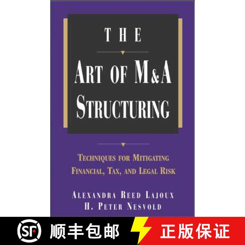 预订 The Art of M&A Structuring: Techniques for Mitigating Financial, Tax, and Legal Risk [9780071410649]