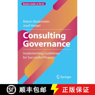 【3-4周达】Consulting Governance : Implementing Guidelines for Successful Projects [9783662679456]