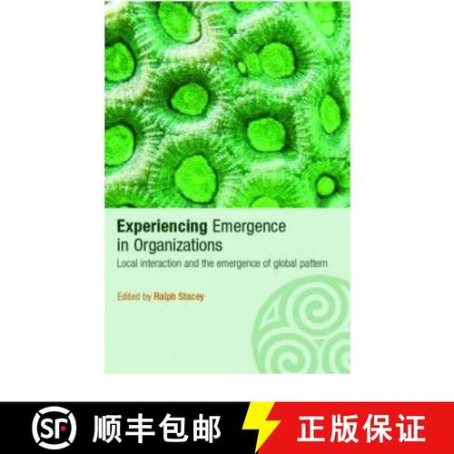 【3-4周达】Experiencing Emergence in Organizations: Local Interaction and the Emergence of Global Pat... [9780415351331]