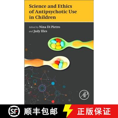 预订 精装 The Science and Ethics of Antipsychotic Use in Children [9780128000168]